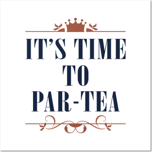 It's Time To Par-tea Posters and Art